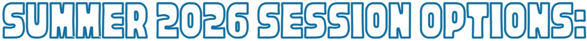 Summer 2026 Session Options: