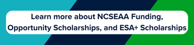 Learn more about NCSEAA Funding, Opportunity Scholarships, and ESA+ Scholarships