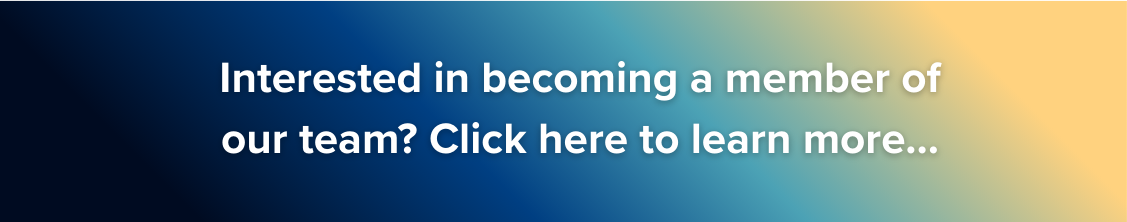 Interested in becoming a member of our team? Click here...