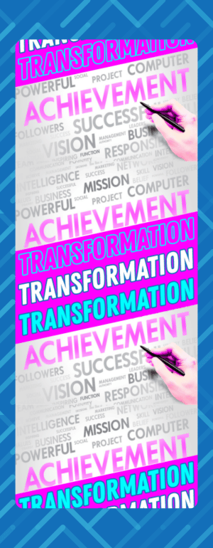 Achievement, Transformation